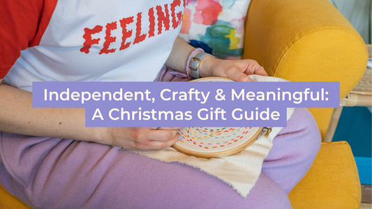 Independent, Crafty & Meaningful: A Christmas Gift Guide