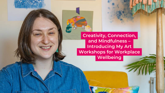 Creativity, Connection, and Mindfulness – Introducing My Art Workshops for Workplace Wellbeing